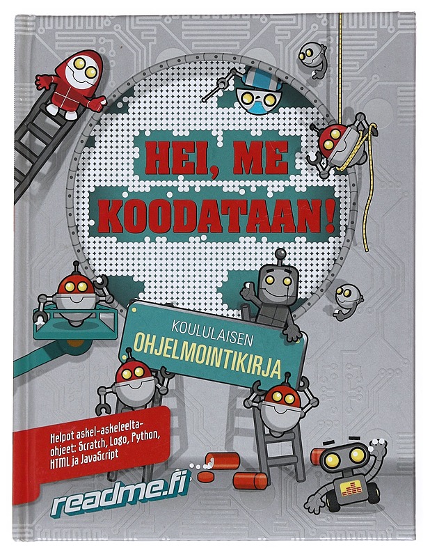 Hei, me koodataan : koululaisen ohjelmointikirja - Wainewright, Max - Tietokirjat ja oppaat - 10105513727 - 0