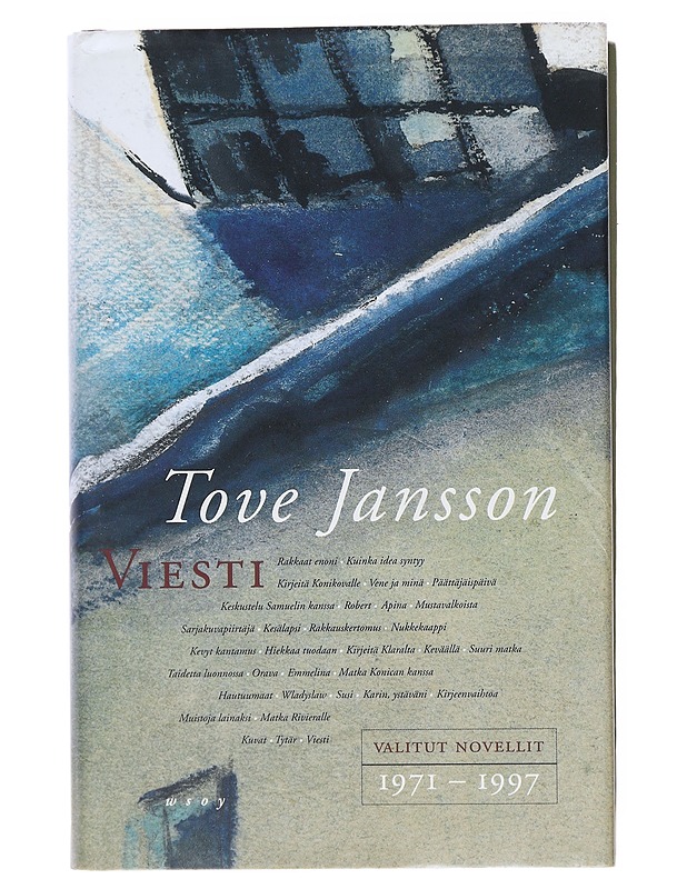 Viesti : valitut novellit 1971-1997 - Jansson, Tove - Romaanit ja novellit - 10105513730 - 0