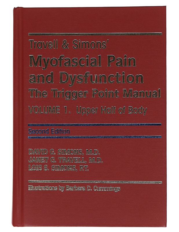 Travell and Simons' Myofascial pain and dysfunction : the trigger point manual Vol 1, Upper half of body - Simons, David G. - Tietokirjat ja oppaat - 10105513750 - 0