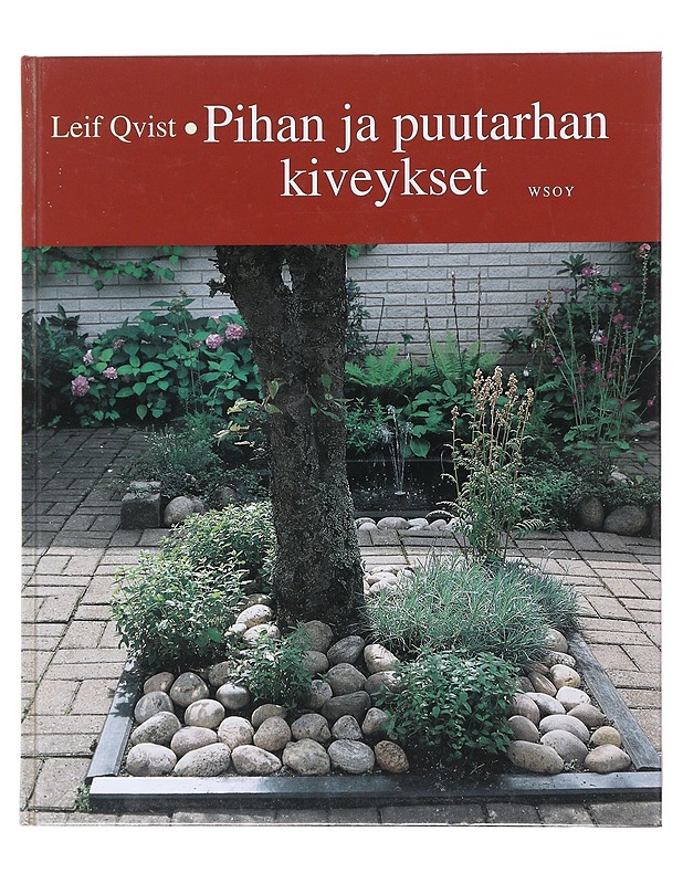 Pihan ja puutarhan kiveykset - Qvist, Leif - Tietokirjat ja oppaat - 10105513772 - 0