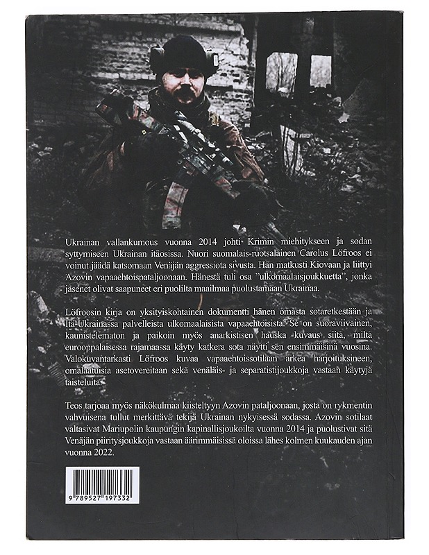 Vapaaehtoiset : sotamme Ukrainassa 2014-2015 - Löfroos, Carolus - Elämäkerrat ja muistelmat - 10105513868 - 1