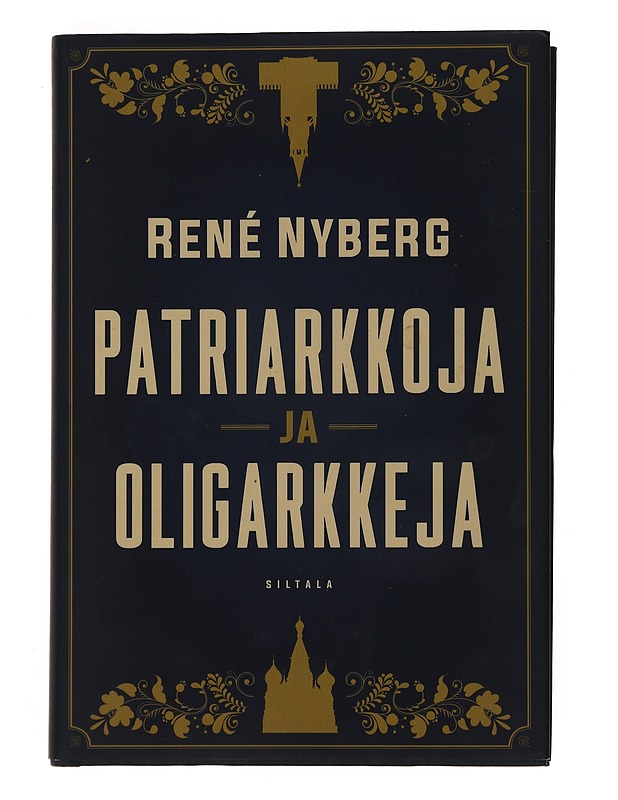 Patriarkkoja ja oligarkkeja - René Nyberg - Elämäkerrat ja muistelmat - 10105513806 - 0