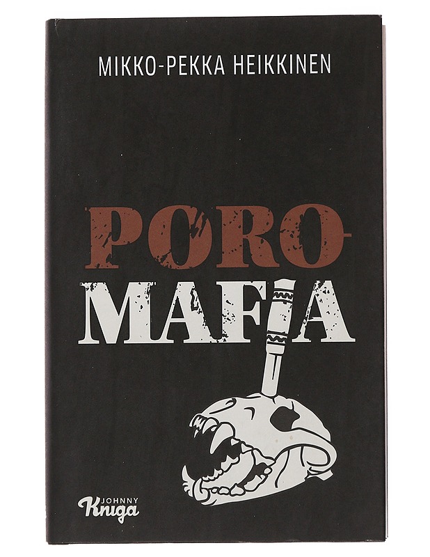 Poromafia - Mikko-Pekka Heikkinen - Romaanit ja novellit - 10105513808 - 0