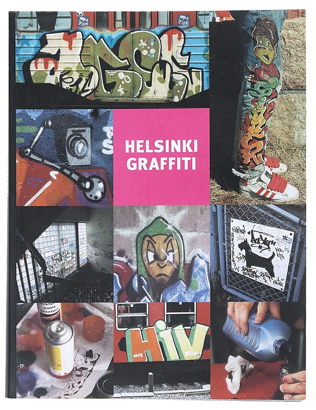 Helsinki Graffiti- Isomursu, Anne - Tietokirjat ja oppaat - 10105513818 - 0