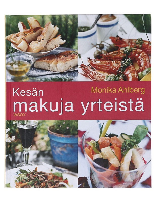 Kesän makuja yrteistä - Ahlberg, Monika - Ruokakirjat - 10105513823 - 0