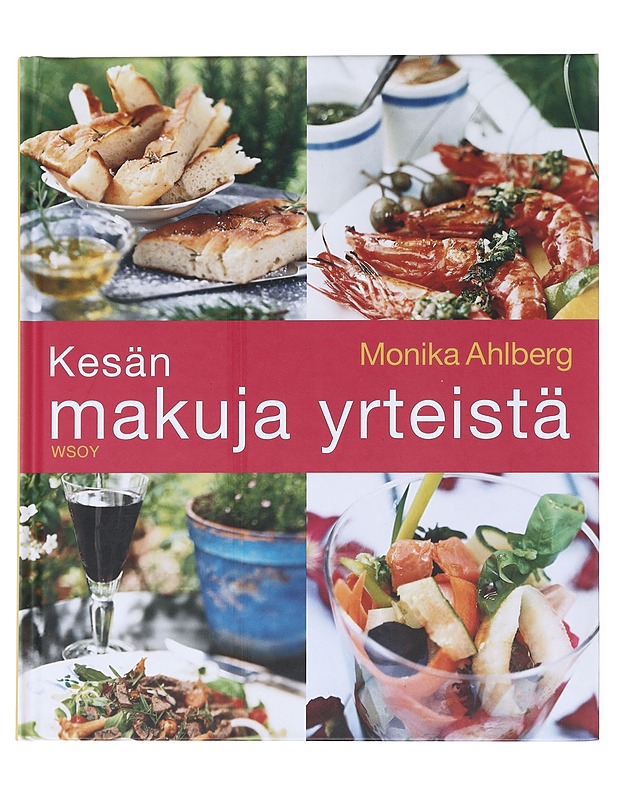 Kesän makuja yrteistä - Ahlberg, Monika - Ruokakirjat - 10105513830 - 0