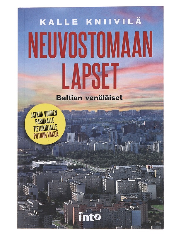 Neuvostomaan lapset : Baltian venäläiset - Kalle Kniivilä - Tietokirjat ja oppaat - 10105513850 - 0