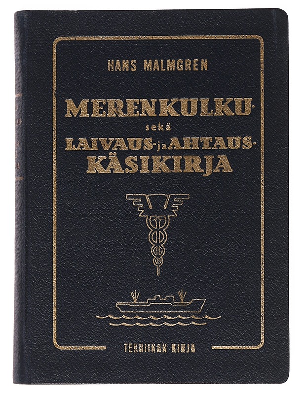 Merenkulku- sekä laivaus- ja ahtauskäsikirja - Malmgren , Hans  - Tietokirjat ja oppaat - 10105513861 - 0