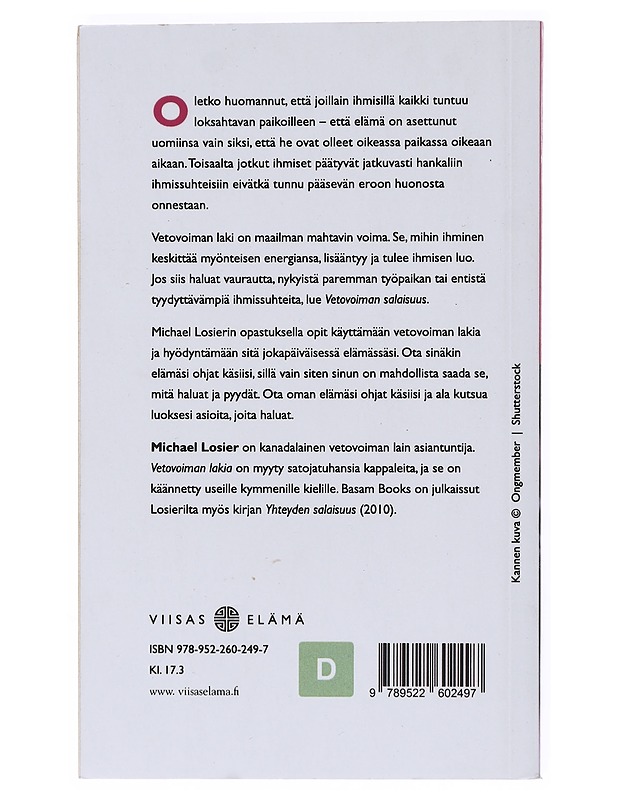 Vetovoiman salaisuus : kuinka vedät haluamiasi asioita puoleesi - Losier, Michael - Tietokirjat ja oppaat - 10105513860 - 1