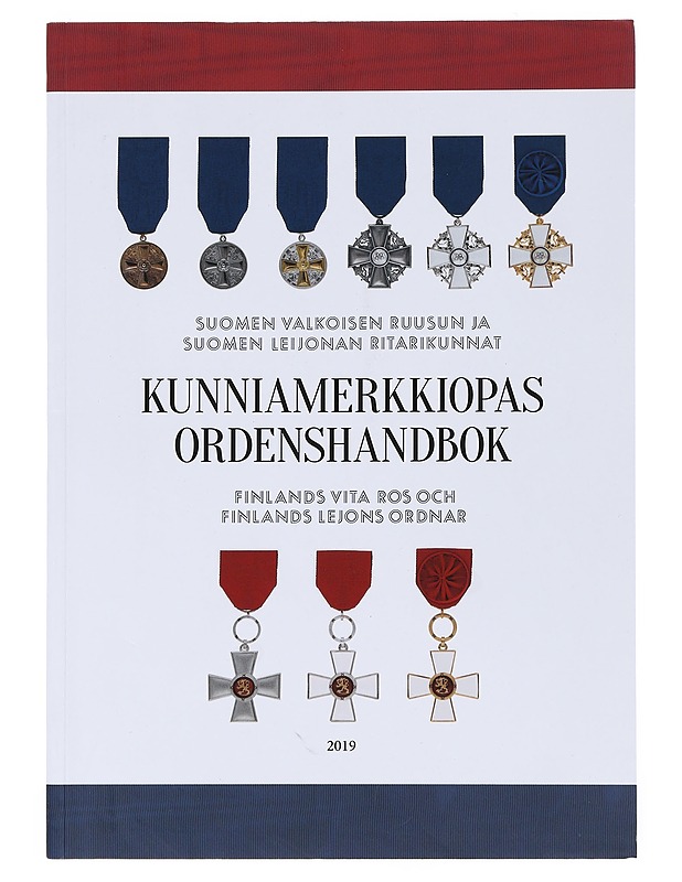 Suomen Valkoisen Ruusun ja Suomen Leijonan ritarikunnat : kunniamerkkiopas - Karumaa, Antero - Historiakirjat - 10105513880 - 0