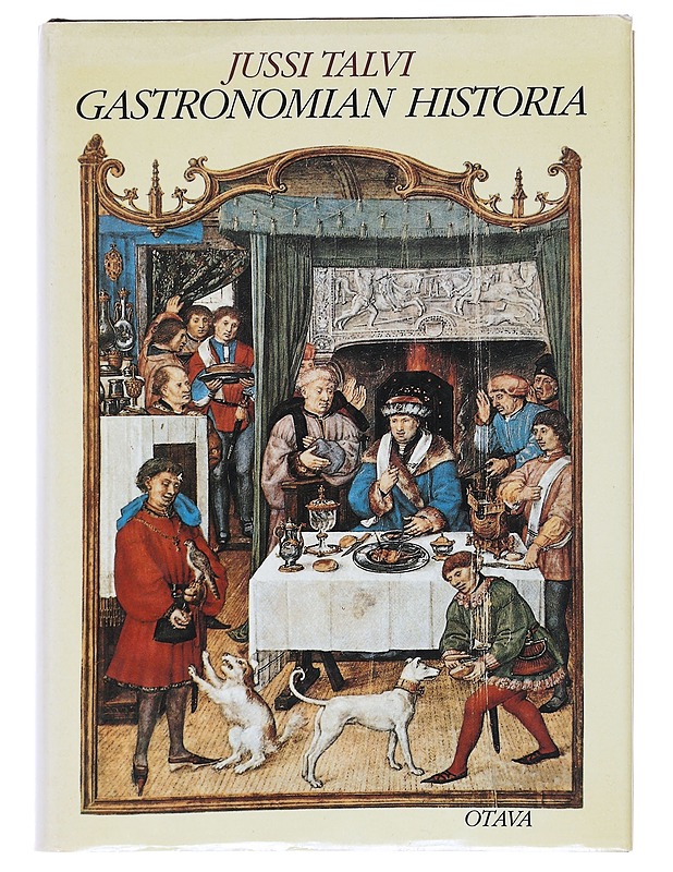 Gastronomian historia - Talvi, Jussi - Historiakirjat - 10105513893 - 0