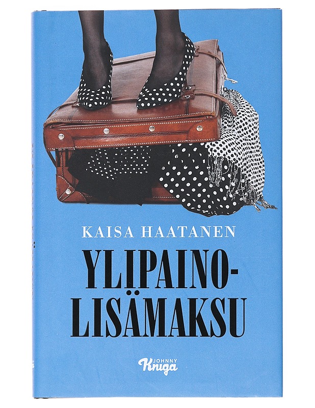 Ylipainolisämaksu - Kaisa Haatanen - Romaanit ja novellit - 10105513896 - 0