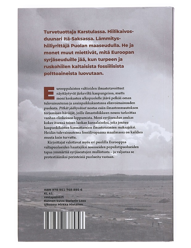 Pitkät jäähyväiset : reportaasi fossiili-Euroopan syrjäseuduilta - Saraste, Anna - Historiakirjat - 10105513926 - 1