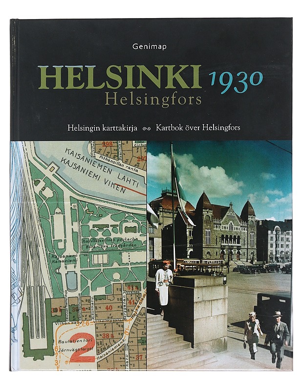 Helsinki 1930 : Helsingin karttakirja = Helsingfors 1930 : Kartbok över Helsingfors - Iltanen, Jussi - Historiakirjat - 10105513929 - 0