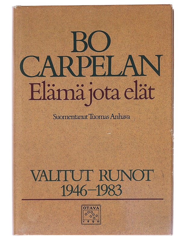 Elämä jota elät : valitut runot 1946-1983 - Carpelan, Bo - Runot ja näytelmät - 10105513970 - 0