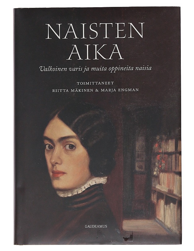 Naisten Aika : valkoinen varis miesten maailmassa- Riitta Mäkinen - Elämäkerrat ja muistelmat - 10105513994 - 0