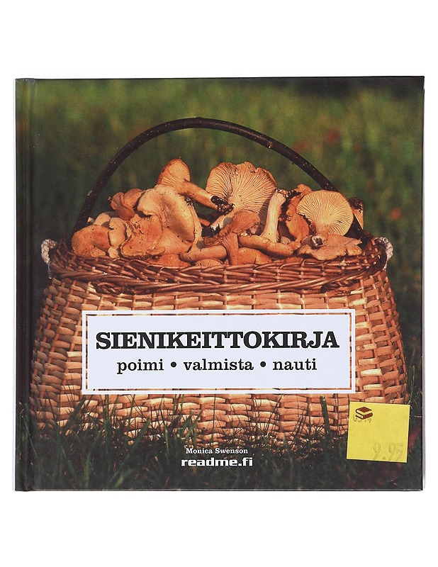 Sienikeittokirja : poimi, valmista ja nauti - Swenson, Monica - Ruokakirjat - 10105513999 - 0