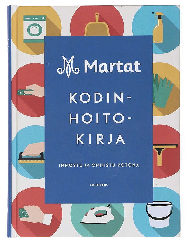Martat - kodinhoitokirja : innostu ja onnistu kotona - Marttaliitto - Tietokirjat ja oppaat - 10105514010 - 0
