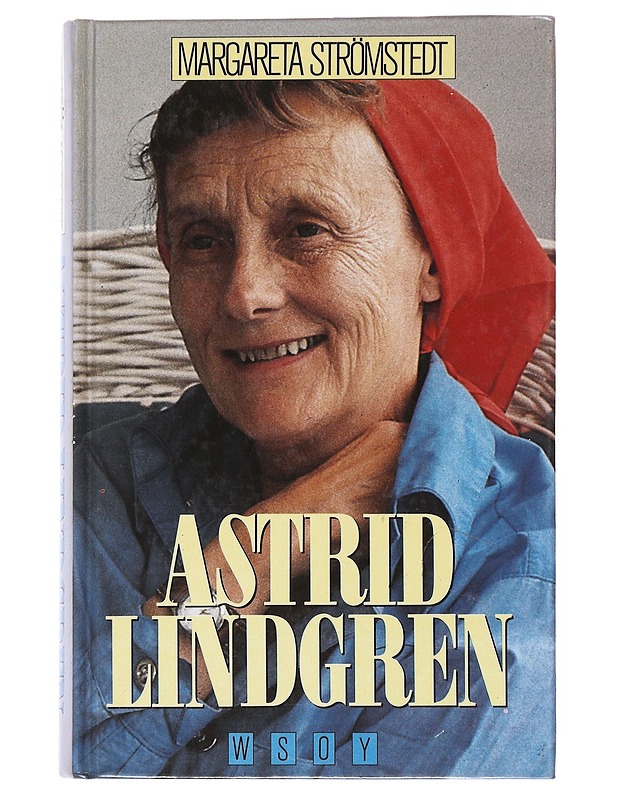 Astrid Lindgren - Strömstedt, Margareta - Elämäkerrat ja muistelmat - 10105514049 - 0