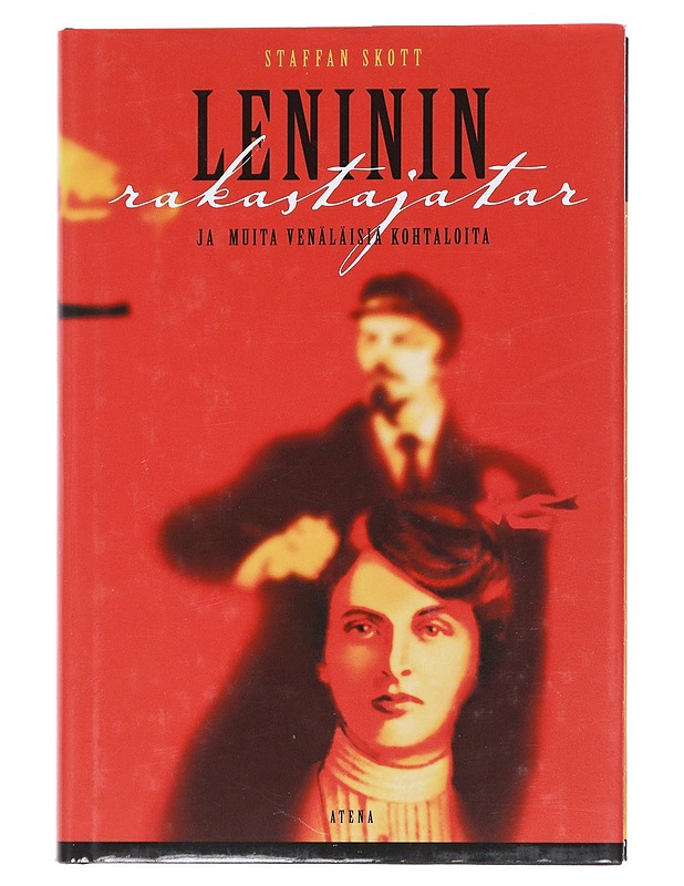 Leninin rakastajatar ja muita venäläisiä kohtaloita - Skott, Staffan - Romaanit ja novellit - 10105514068 - 0