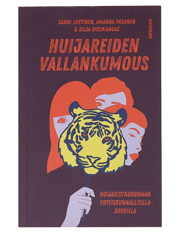 Huijareiden vallankumous : huijarisyndrooman yhteiskunnallisilla juurilla - Lehtinen, Sanni - Tietokirjat ja oppaat - 10105514078 - 0