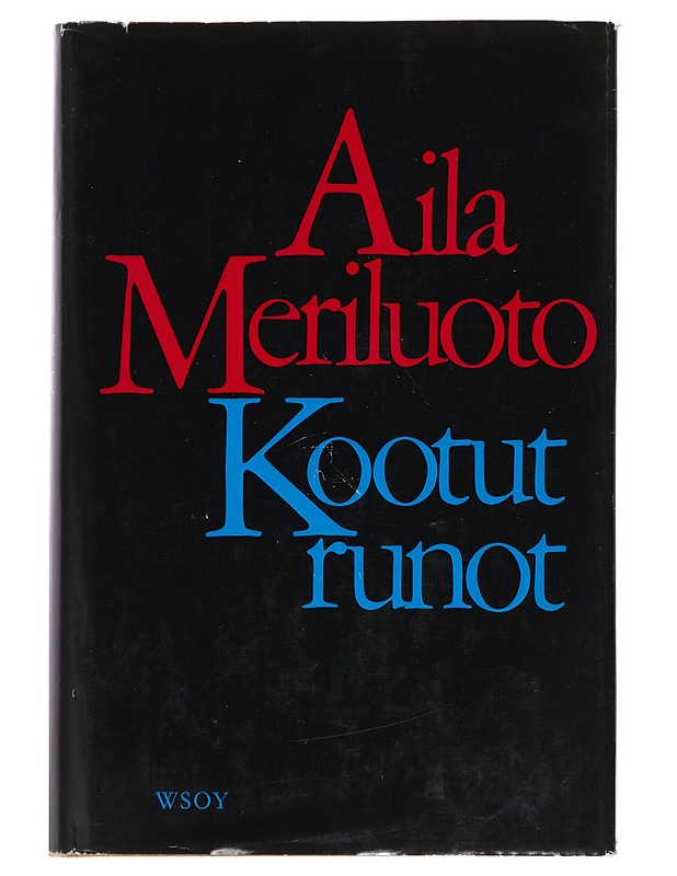 Kootut runot - Aila Meriluoto - Runot ja näytelmät - 10105514107 - 0