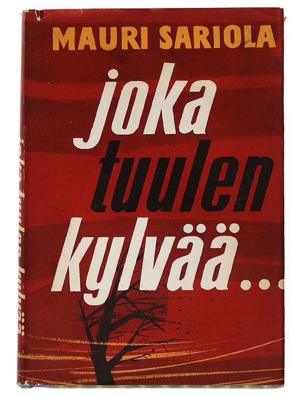 Joka tuulen kylvää - Sariola, Mauri - Romaanit ja novellit - 10105514111 - 0