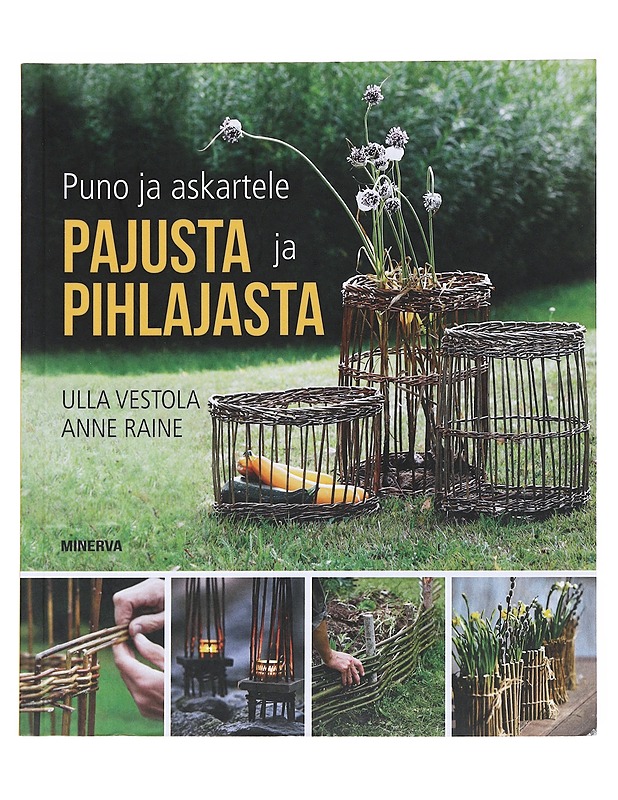 Puno ja askartele pajusta ja pihlajasta - Vestola, Ulla - Tietokirjat ja oppaat - 10105514124 - 0