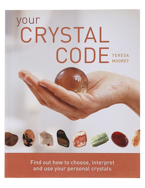 Your Crystal Code - Moorey , Teresa  - Tietokirjat ja oppaat - 10105514134 - 0