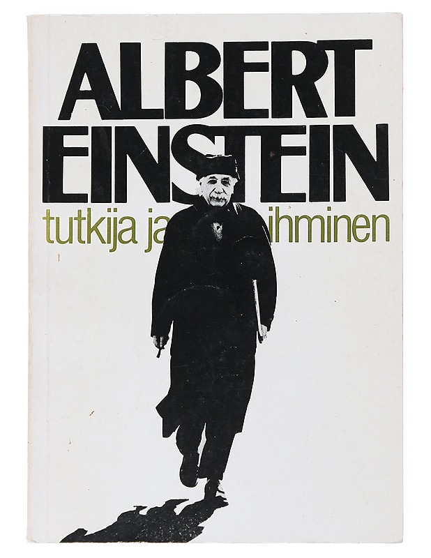 Albert Einstein : tutkija ja ihminen - Isaksson, Eva - Elämäkerrat ja muistelmat - 10105514135 - 0