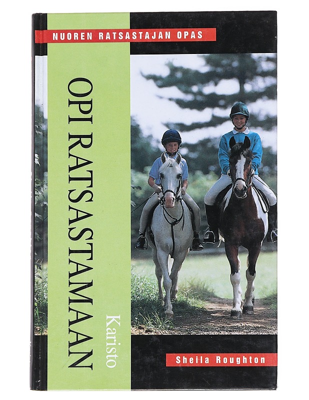 Opi ratsastamaan - Roughton, Sheila - Tietokirjat ja oppaat - 10105514154 - 0