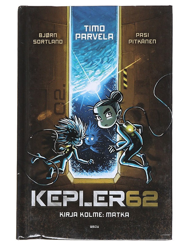 Kepler62. Kirja kolme, Matka - Parvela, Timo - Lastenkirjat - 10105514200 - 0