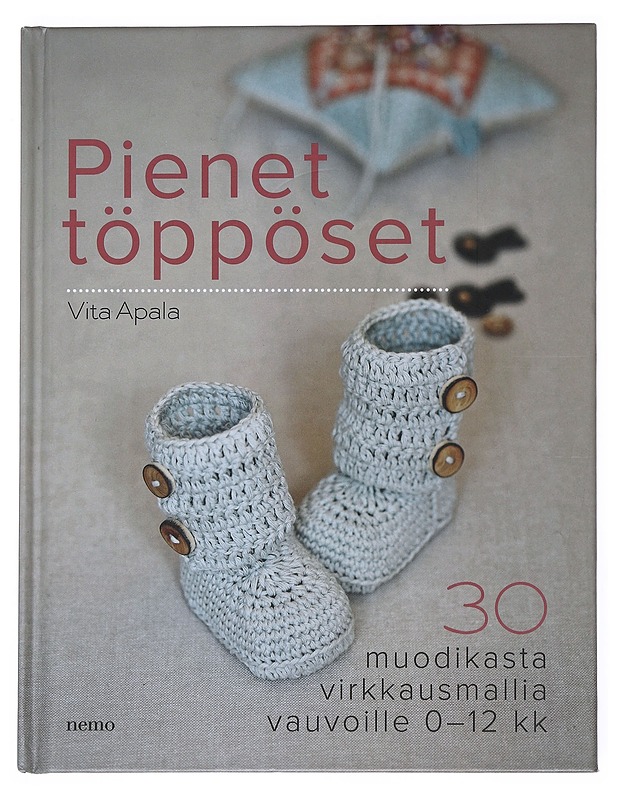 Pienet töppöset : 30 muodikasta virkkausmallia vauvoille 0-12 kk - Apala, Vita - Tietokirjat ja oppaat - 10105514211 - 0