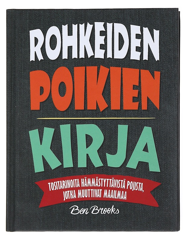 Rohkeiden poikien kirja - Brooks, Ben - Lastenkirjat - 10105514298 - 0