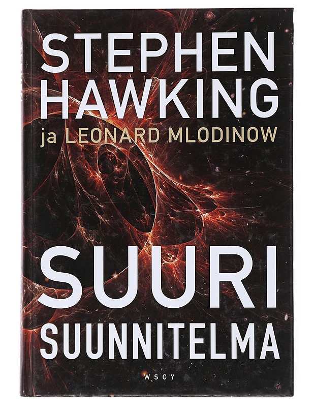 Suuri suunnitelma - Hawking, Stephen W. - Tietokirjat ja oppaat - 10105514292 - 0