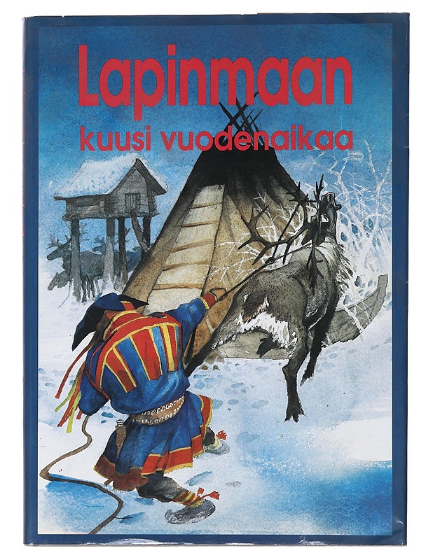 Lapinmaan kuusi vuodenaikaa - Partanen, Seppo J. - Tietokirjat ja oppaat - 10105514346 - 0