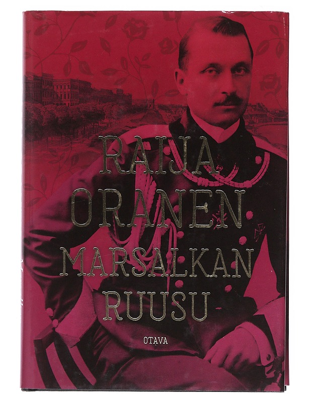 Marsalkan ruusu - Raija Oranen - Elämäkerrat ja muistelmat - 10105514367 - 0