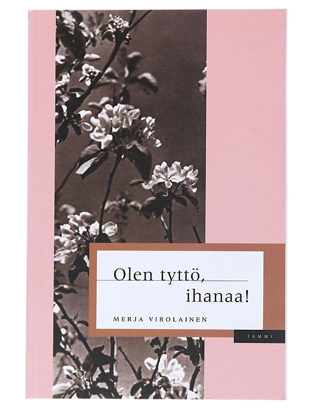 Olen tyttö, ihanaa! - Merja Virolainen - Romaanit ja novellit - 10105514385 - 0