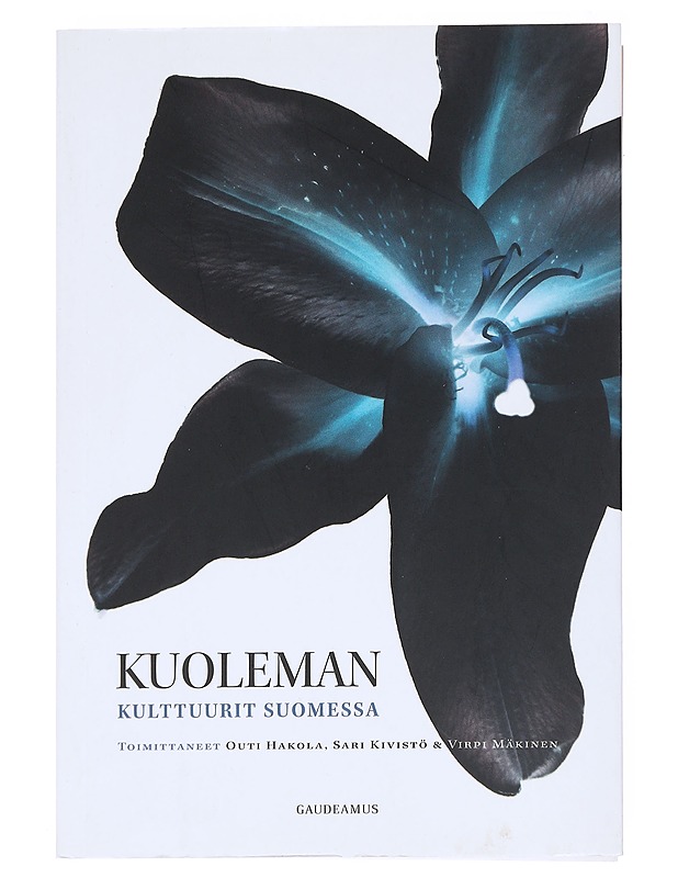 Kuoleman kulttuurit Suomessa - Kivistö, Sari - Historiakirjat - 10105514401 - 0