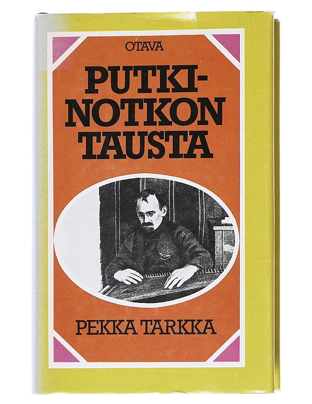 Putkinotkon tausta- Pekka Tarkka - Historiakirjat - 10105514402 - 0