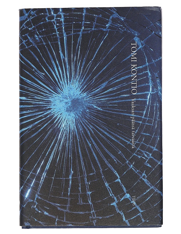 Vaaksan päässä taivaasta : runoja - Tomi Kontio - Romaanit ja novellit - 10105514422 - 0