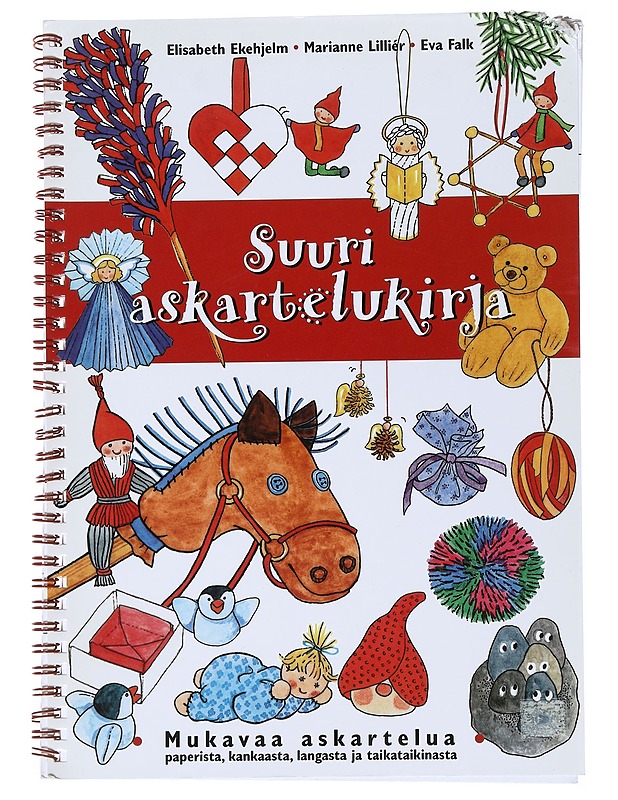 Suuri askartelukirja : mukavaa askartelua paperista, kankaasta, langasta ja taikataikinasta - Ekehjelm, Elisabeth - Harrastekirjat - 10105514426 - 0