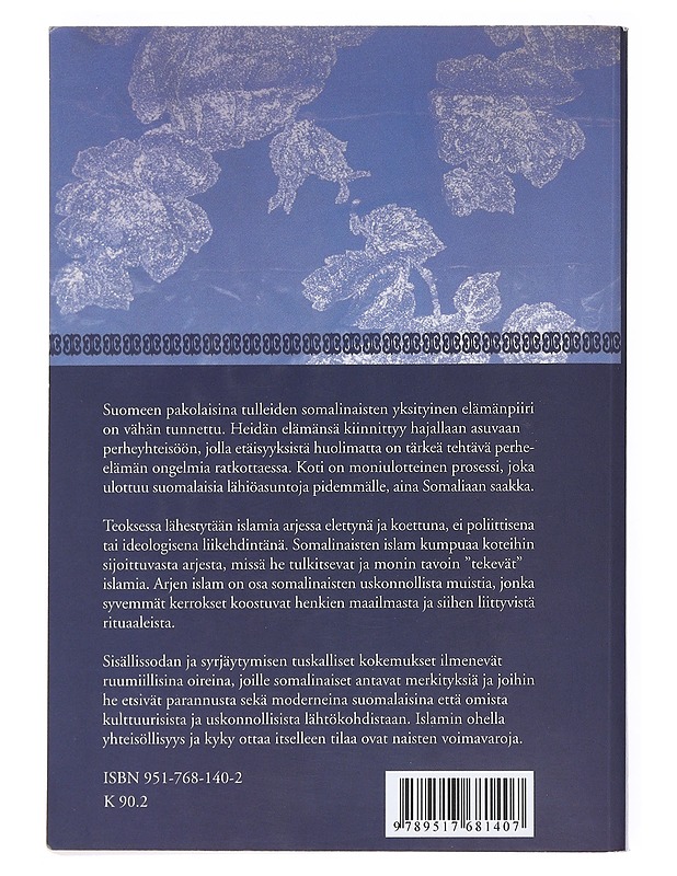 Arjen islam : somalinaisten elämää Suomessa - Marja Tiilikainen - Elämäkerrat ja muistelmat - 10105514459 - 1