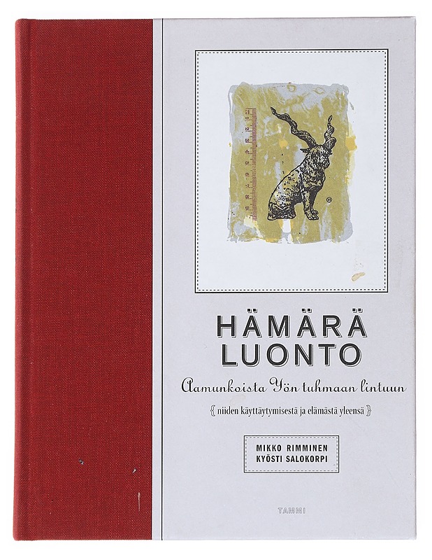 Hämärä luonto : aamunkoista yön tuhmaan lintuun : niiden käyttäytymisestä ja elämästä yleensä - Rimminen, Mikko - Romaanit ja novellit - 10105514464 - 0