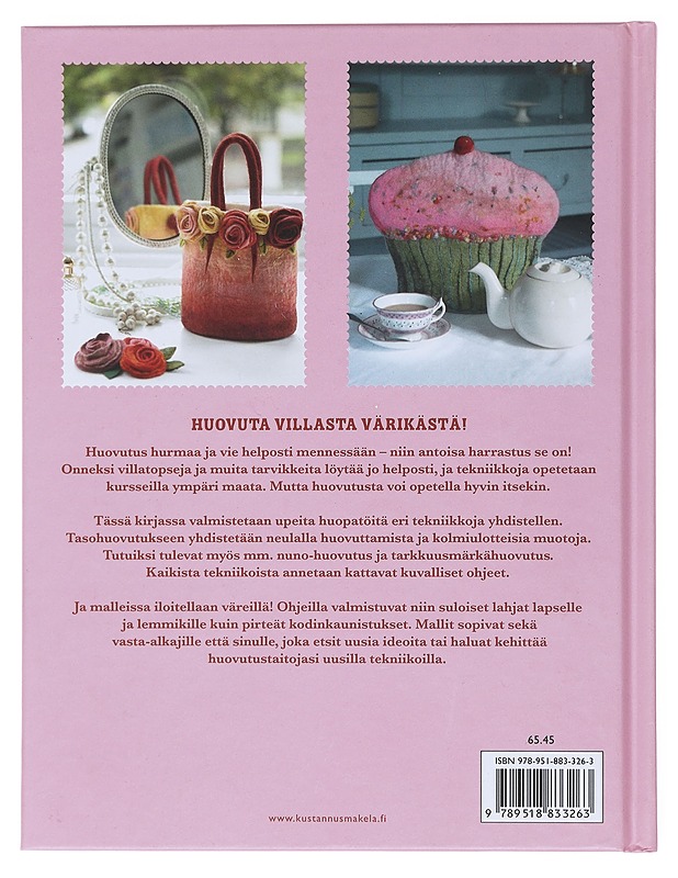 Huovutuksen hurmaa : värikkäitä huopatöitä eri tekniikoilla - Harris, Gillian - Tietokirjat ja oppaat - 10105514482 - 1