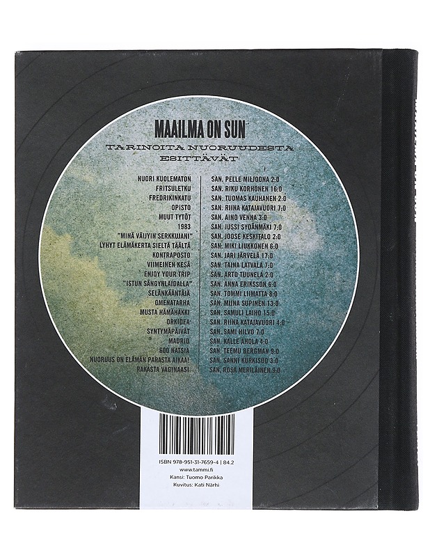 Maailma on sun : tarinoita nuoruudesta - Närhi, Kati - Romaanit ja novellit - 10105514503 - 1