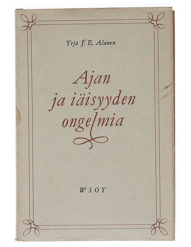 Ajan ja iäisyyden ongelmia- Yrjö J . E . Alanen - Tietokirjat ja oppaat - 10105514502 - 0