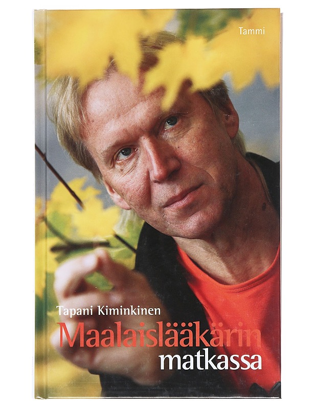 Maalaislääkärin matkassa - Tapani Kiminkinen - Elämäkerrat ja muistelmat - 10105514509 - 0