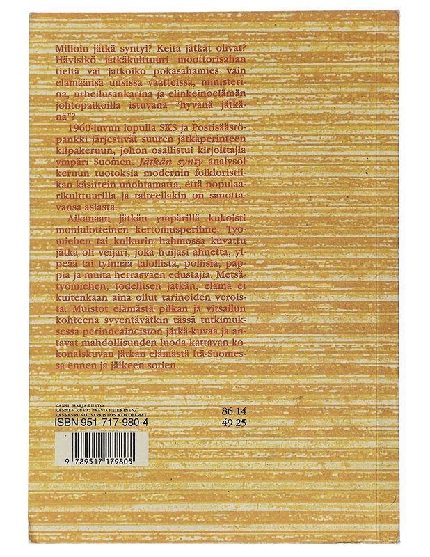 Jätkän synty : tutkimus sosiaalisen kategorian muotoutumisesta suomalaisessa kulttuurissa ja itäsuomalaisessa metsätyöperinteessä - Jyrki Pöysä - Tietokirjat ja oppaat - 10105514541 - 1