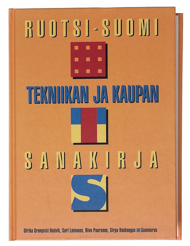 Ruotsi-suomi : tekniikan ja kaupan sanakirja - Granqvist-Hedvik, Ulrika - Tietokirjat ja oppaat - 10105514565 - 0